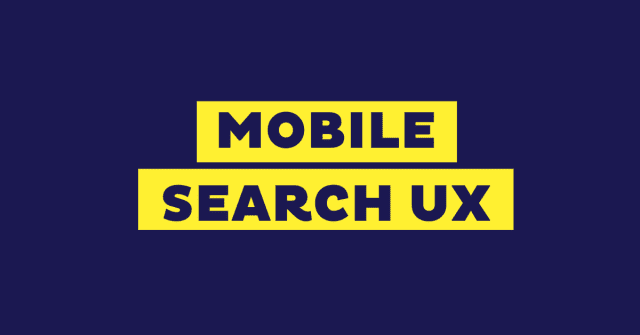 MOBILE SEARCH UX