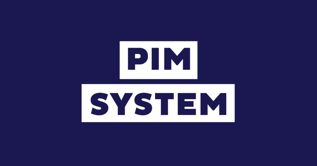 What is PIM – Product Information Management? (2024)