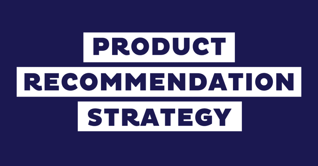 8 Product Recommendation Strategy Tips for eCommerce