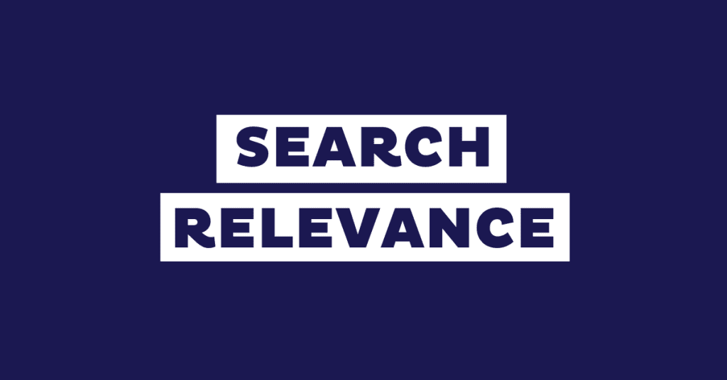 Search Relevance 101: Your Relevant Search Guide